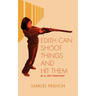 Edith Can Shoot Things and Hit Them