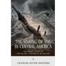 The Sinking of the SS Central America: The Tragic Story of the Richest Shipwreck in History