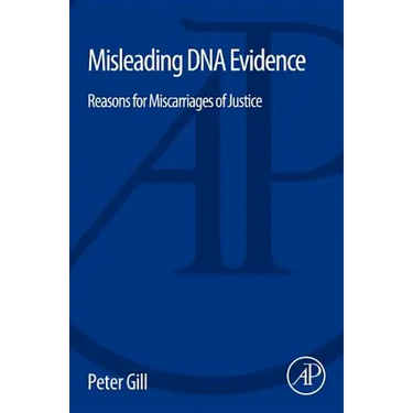 Misleading DNA Evidence: Reasons for Miscarriages of Justice