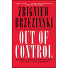 Out of Control: Global Turmoil on the Eve of the 21st Century