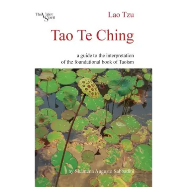 Tao Te Ching: A Guide to the Interpretation of the Foundational Book of Taoism