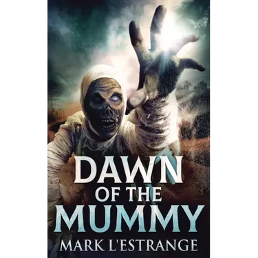 Dawn Of The Mummy