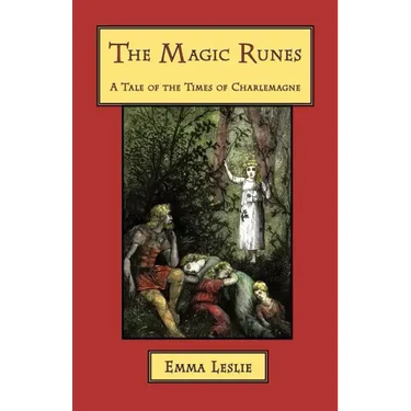 The Magic Runes: A Tale of the Times of Charlemagne