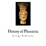 History of Phoenicia: The Phoenicians