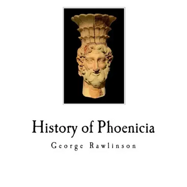 History of Phoenicia: The Phoenicians