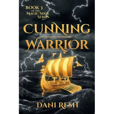 Cunning Warrior: Book Three of the Magic Shoe Series