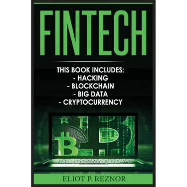 Fintech: Hacking, Blockchain, Big Data, Cryptocurrency