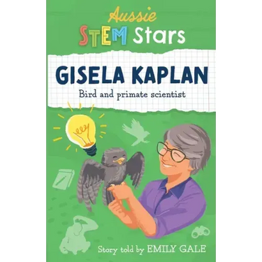 Aussie STEM Stars: Gisela Kaplan - Bird and primate scientist: Gisela Kaplan -