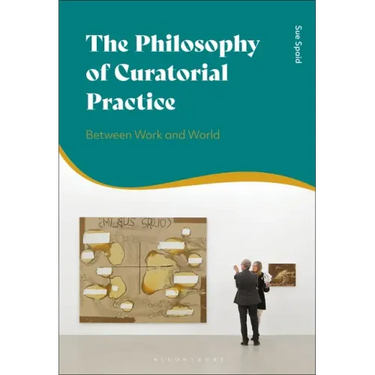 The Philosophy of Curatorial Practice: Between Work and World