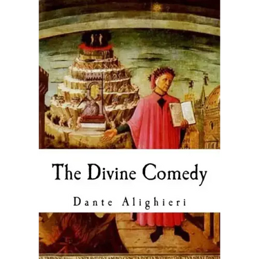 The Divine Comedy: The Vision of Hell, Purgatory, and Paradise