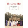 The Great Han: Race, Nationalism, and Tradition in China Today