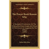 The Prayer Book Reason Why: A Textbook Of Instruction On The History, Doctrines, Usages And Ritual Of The Church, As Suggested By The Offices (189