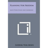Planning for Freedom: And Other Essays and Addresses