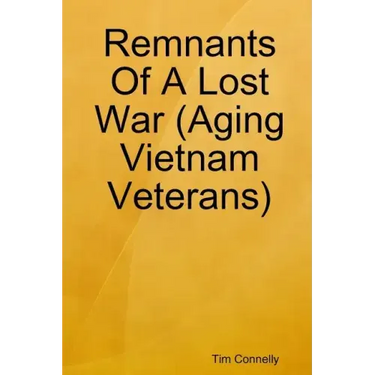 Remnants Of A Lost War (Aging Vietnam Veterans)