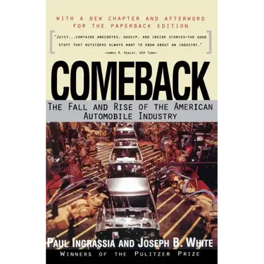 Comeback: The Fall & Rise of the American Automobile Industry