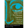 Reading John with St. Thomas Aquinas: Theological Exegesis and Speculative Theology
