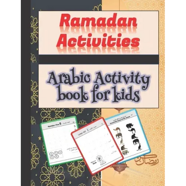 Ramadan Activities Arabic Activity book for kids: Letter from Alif to Yaa, Numbers from 1 to 10 and many other activities ....