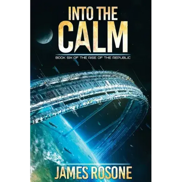 Into the Calm: Book Six