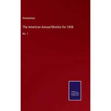The American Annual Monitor for 1858: No. 1