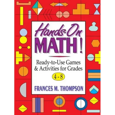 Hands-On Math!: Ready-To-Use Games & Activities for Grades 4-8
