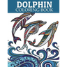 Dolphin Coloring Book: Adult Coloring Book for Grown-Ups Relaxing and Inspiration (Animal Coloring Book)
