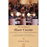 The Last Days of Haute Cuisine: The Coming of Age of American Restaurants