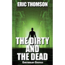 The Dirty and the Dead