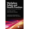 Workplace Safety and Health Practices: Current and Evolving Trends