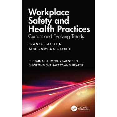 Workplace Safety and Health Practices: Current and Evolving Trends