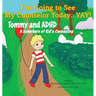 I'm Going to See My Counselor Today...Yay! Tommy and ADHD, A Superhero of Kid's Counseling