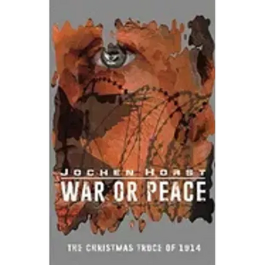 War or Peace: The Christmas Truce of 1914