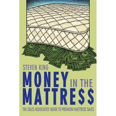 Money in the Mattre$$: The Sales Associates' Guide to Premium Mattress Sales