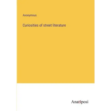 Curiosities of street literature