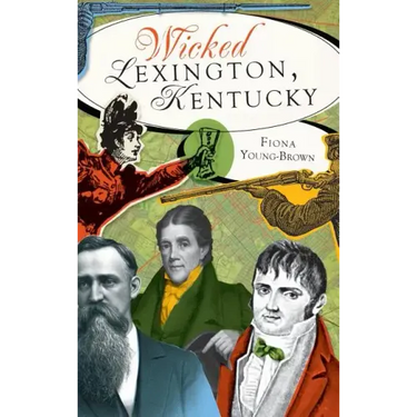 Wicked Lexington, Kentucky