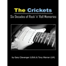The Crickets: Six Decades of Rock N Roll Memories