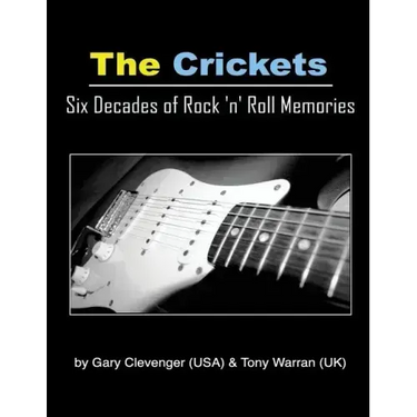 The Crickets: Six Decades of Rock N Roll Memories