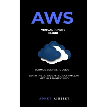 Aws: Virtual Private CLoud tutorial (VPC) for Beginners Learn various aspects
