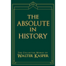 The Absolute in History: The Philosophy and Theology of History in Schelling's Late Philosophy