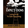 The Weight of Expectations: Losing it all to gain everything