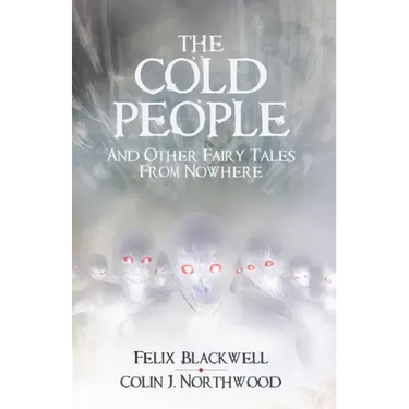 The Cold People: and Other Fairy Tales from Nowhere