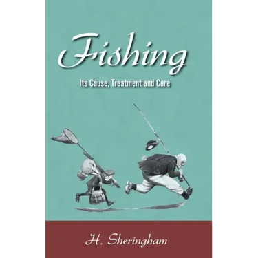 Fishing - Its Cause, Treatment and Cure