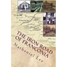 The Iron Road of Franconia: A History of the RF&P Railroad in Fairfax County