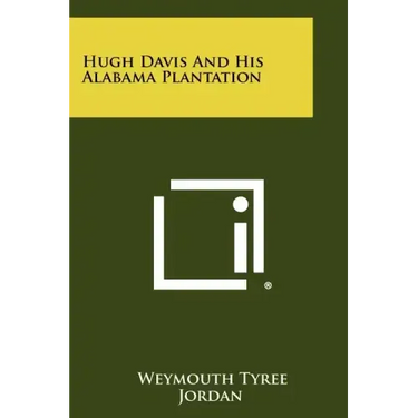Hugh Davis and His Alabama Plantation