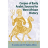 Corpus of Early Arabic Sources for West African History