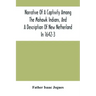 Narrative Of A Captivity Among The Mohawk Indians, And A Description Of New Netherland In 1642-3