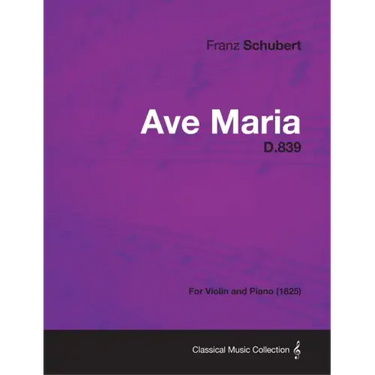 Ave Maria D.839 - For Violin and Piano (1825)
