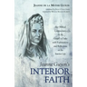 Jeanne Guyon's Interior Faith: Her Biblical Commentary on the Gospel of Luke with Explanations and Reflections on the Interior Life