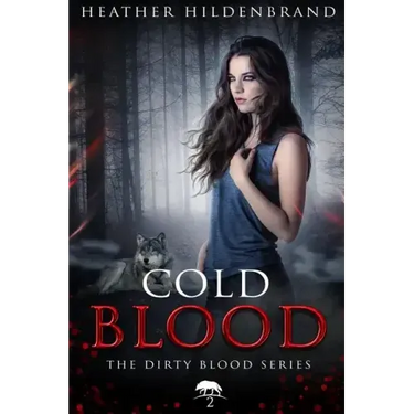 Cold Blood: Book 2 in the Dirty Blood series
