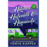 Hitches, Hideouts, & Homicides: A Camper and Criminals Cozy Mystery Series Book 7