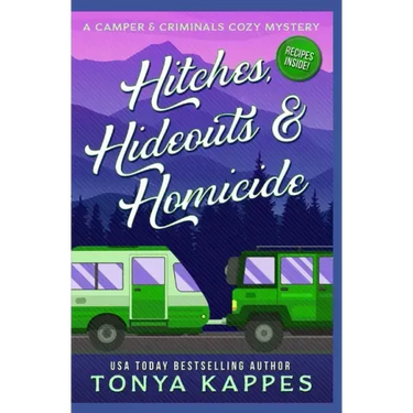 Hitches, Hideouts, & Homicides: A Camper and Criminals Cozy Mystery Series Book 7